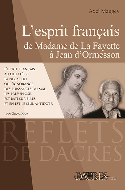 L'ESPRIT FRANCAIS - DE MADAME DE LA FAYETTE A JEAN D'ORMESSON