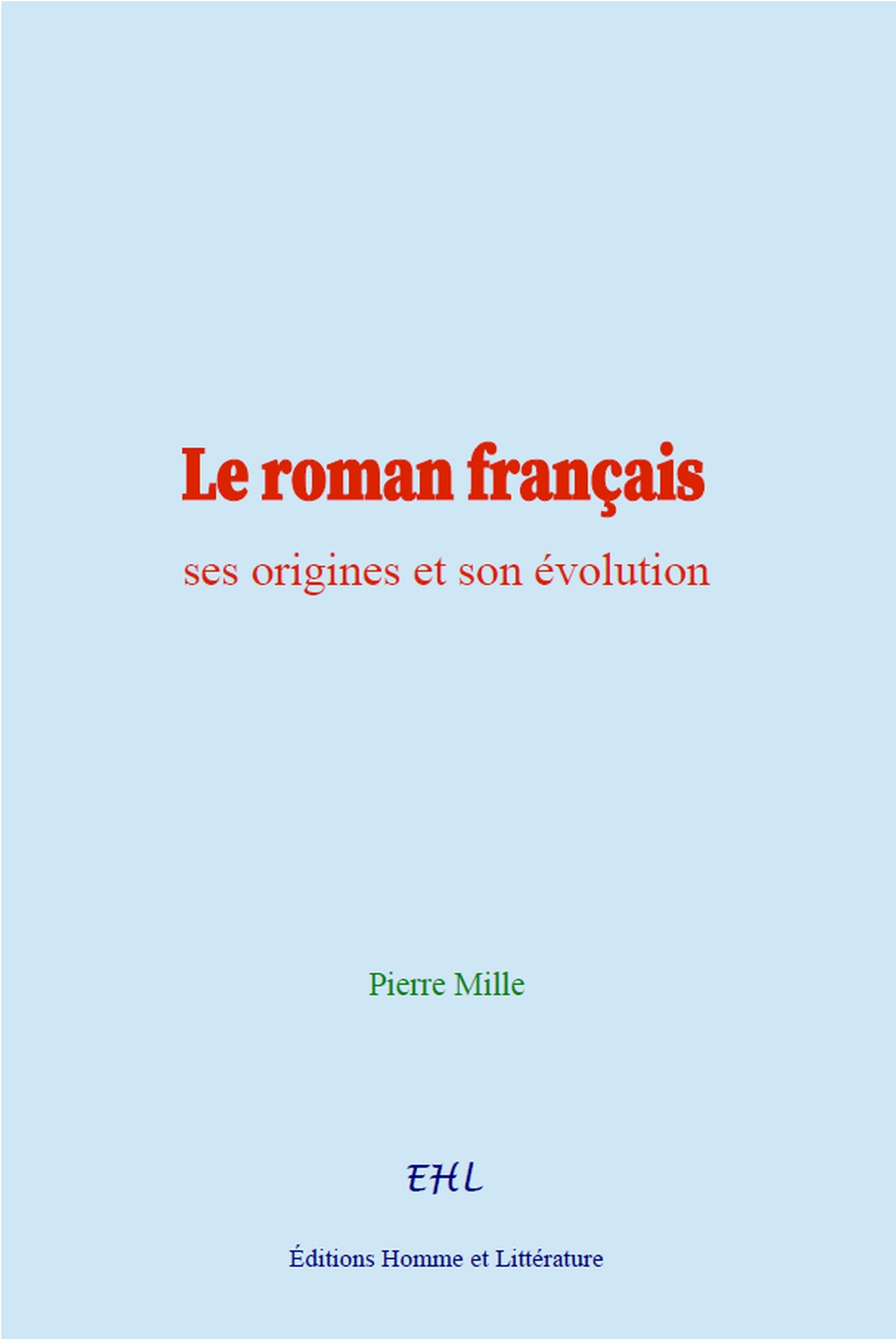 Le roman français: ses origines et son évolution