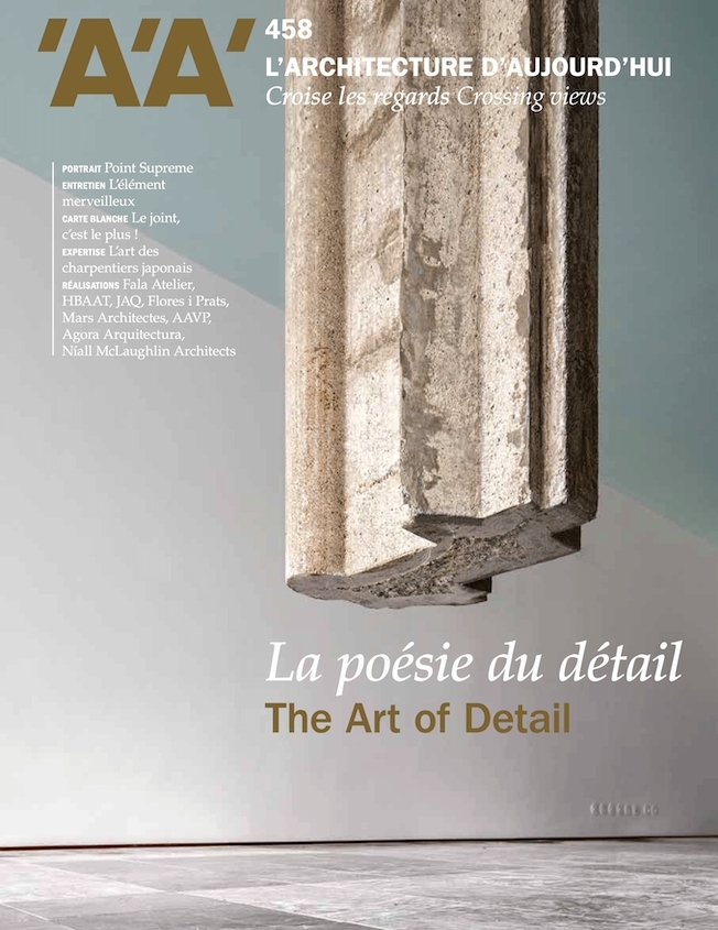 L'Architecture d'Aujourd'hui n°458 : La poésie du détail - Décembre 2023