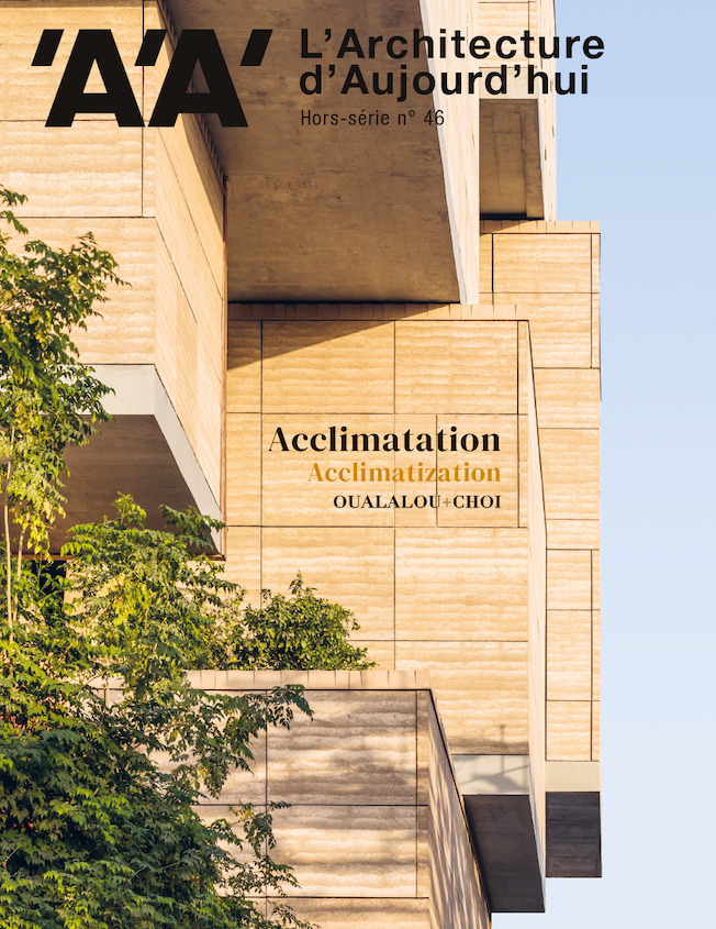 L'Architecture d'aujourd'hui HS N°46 : Oualalou + Choi – Acclimatation - Novembre 2023