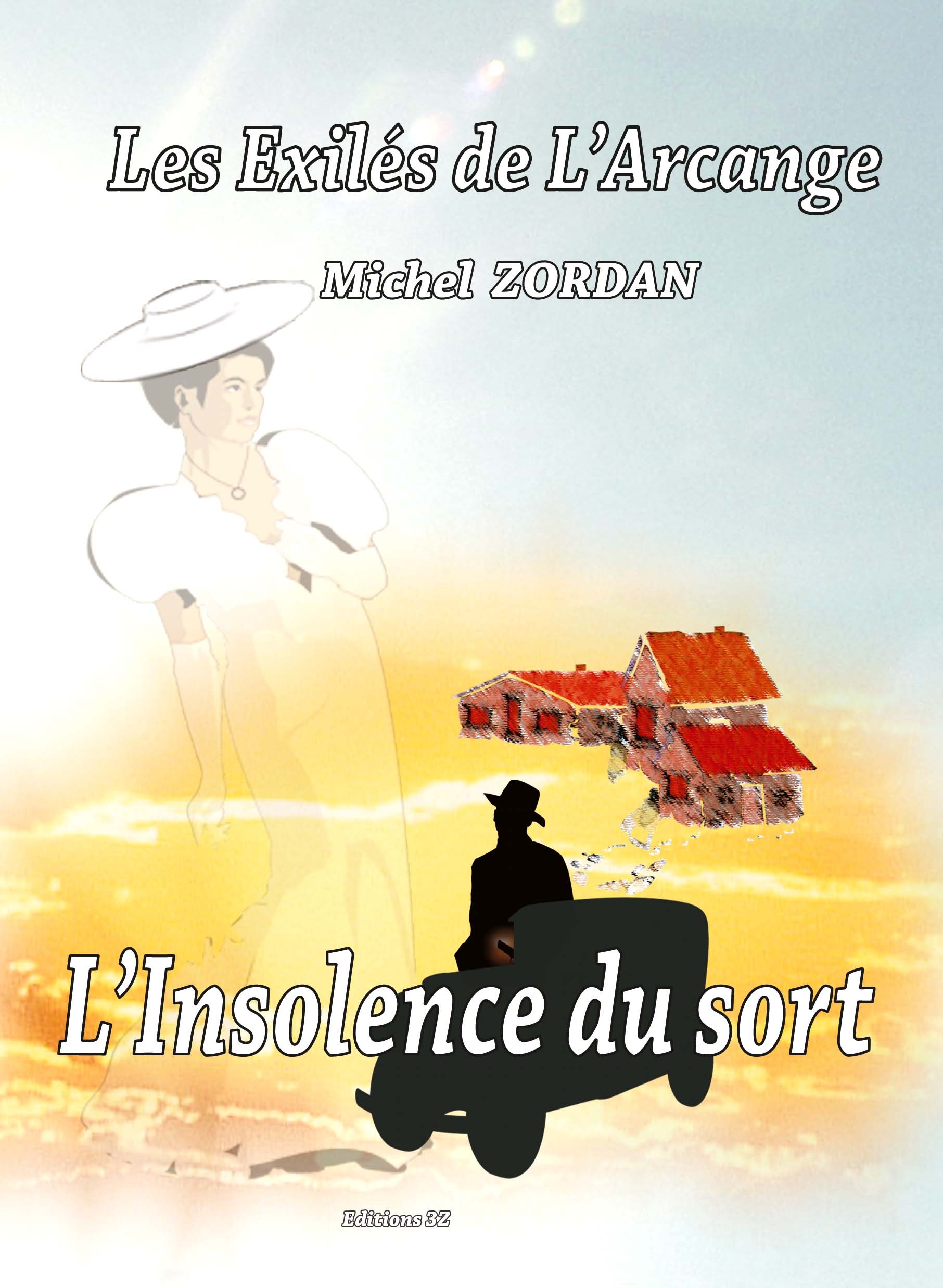 L'insolence du sort - volet 2-  les exilés de L'Arcange