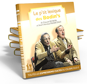Le p'tit lexique des Bodin's