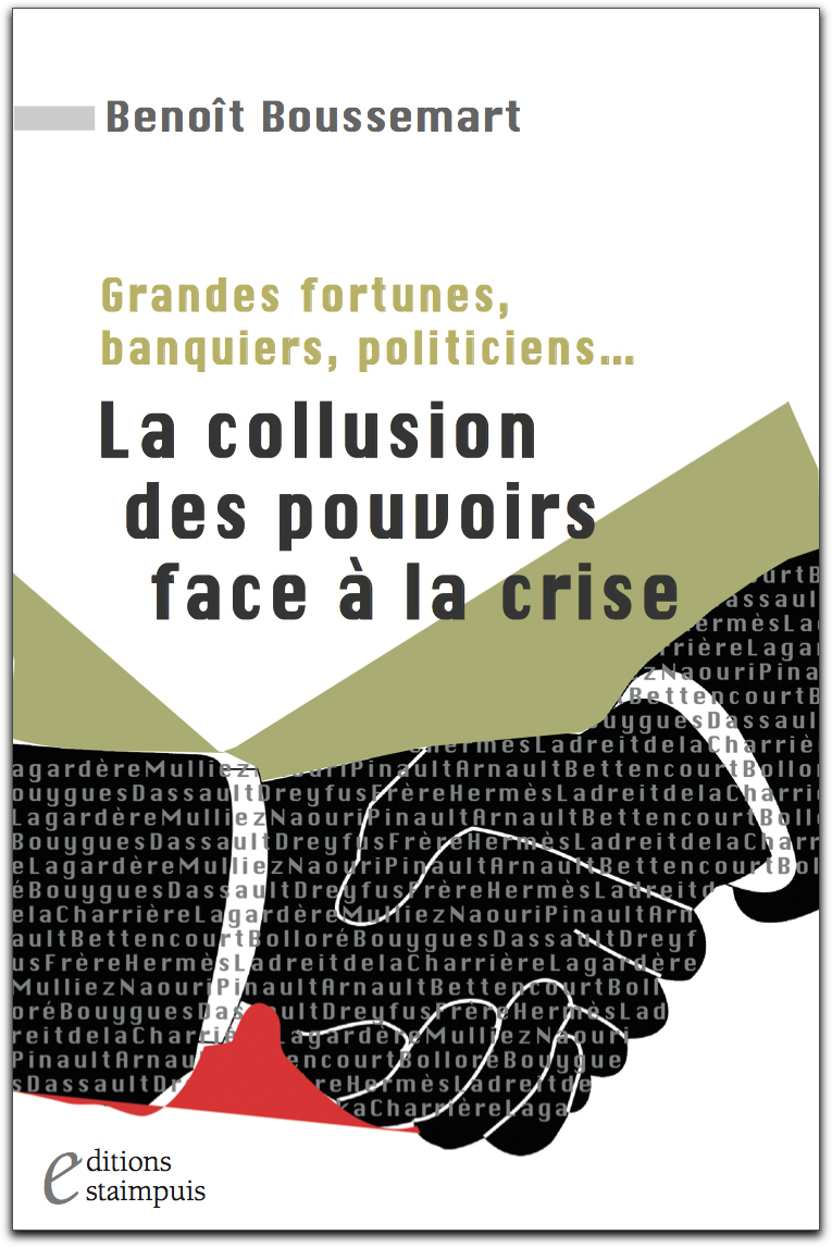 Grandes fortunes, banquiers, politiciens ... La collusion des pouvoirs face à la crise