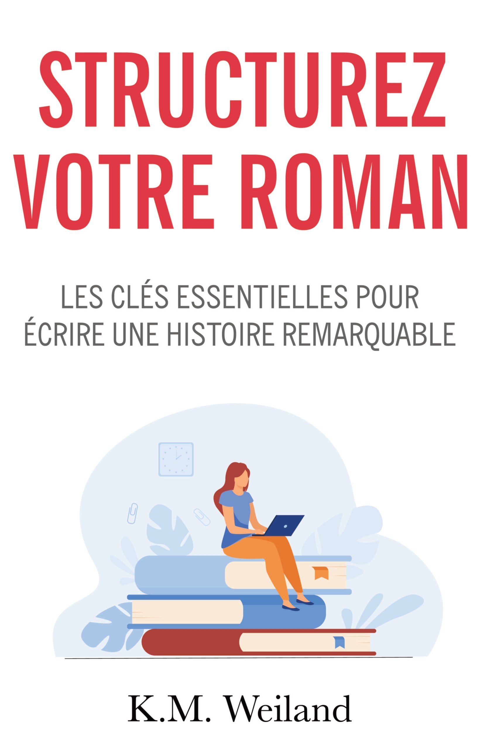 Structurez votre roman