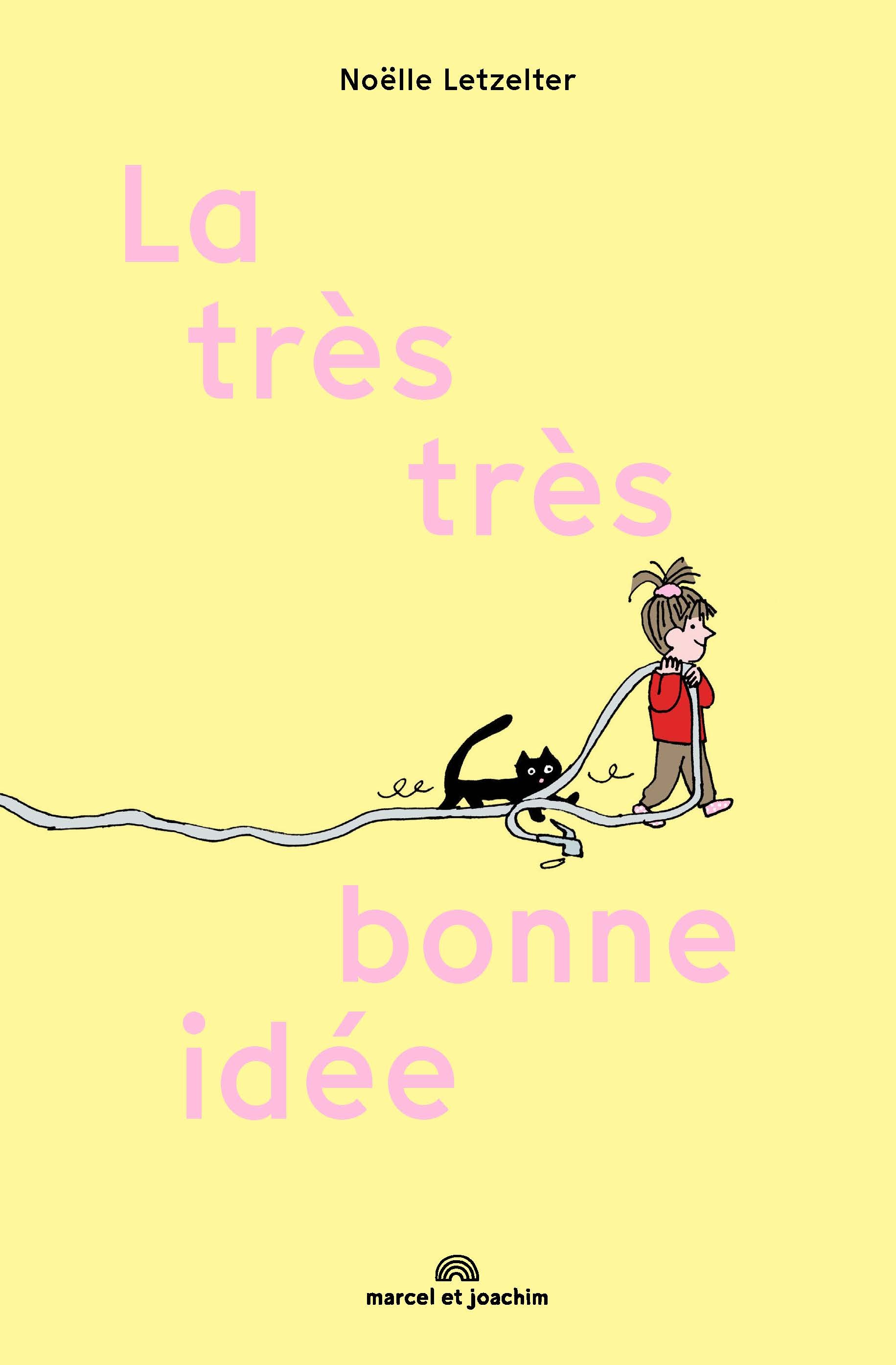 LA TRÈS TRÈS BONNE IDÉE