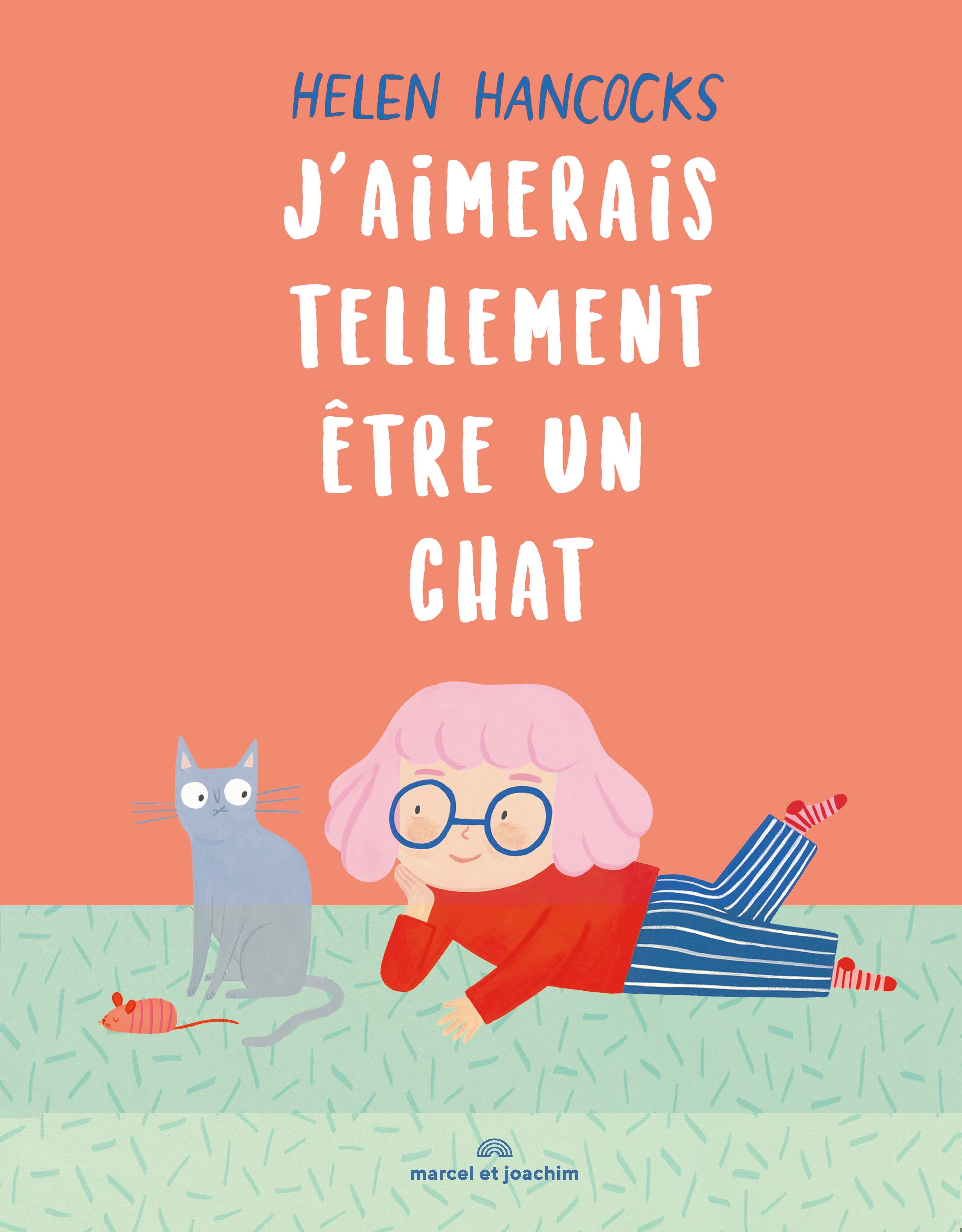 J'aimerais tellement être un chat