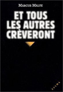 Et tous les autres crèveront