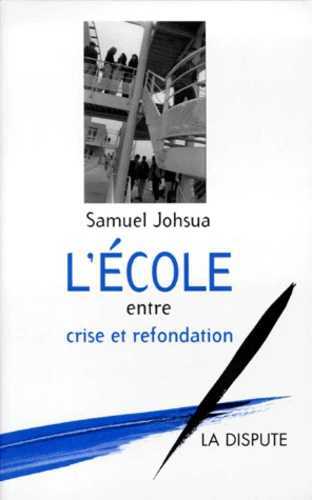 École, entre crise et refondation (L')