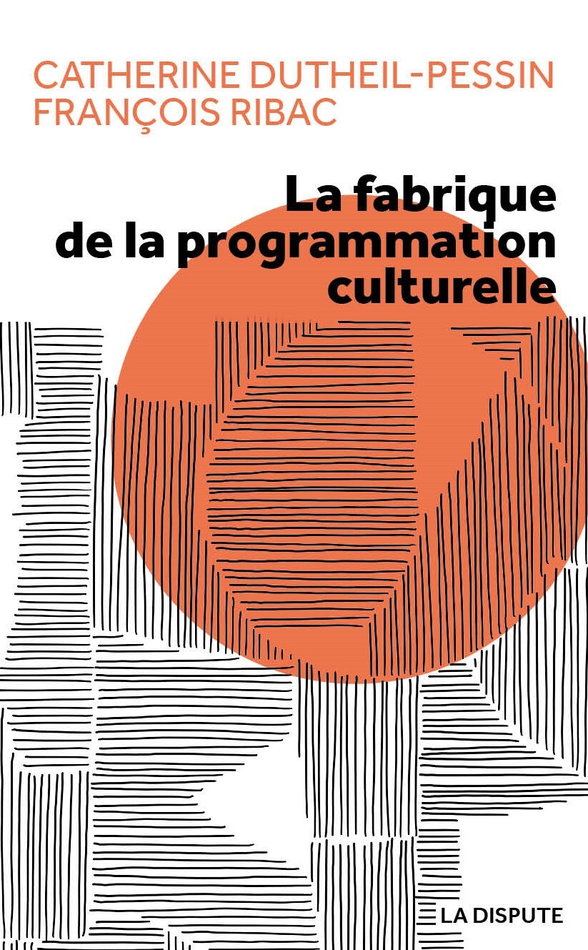Fabrique de la programmation culturelle (La)
