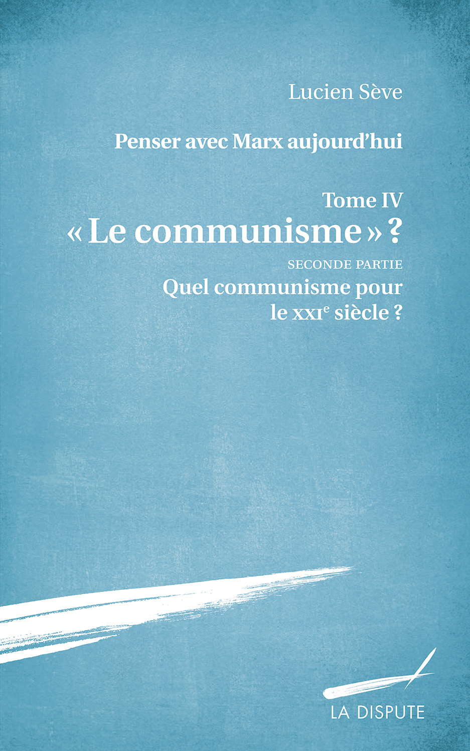 Quel communisme au XXIe siècle ? 