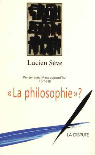 La philosophie ?