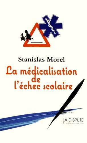 Médicalisation de l'échec scolaire (La)