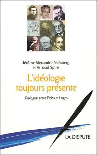 Idéologie toujours présente (L')