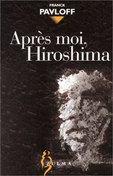 Après moi Hiroshima