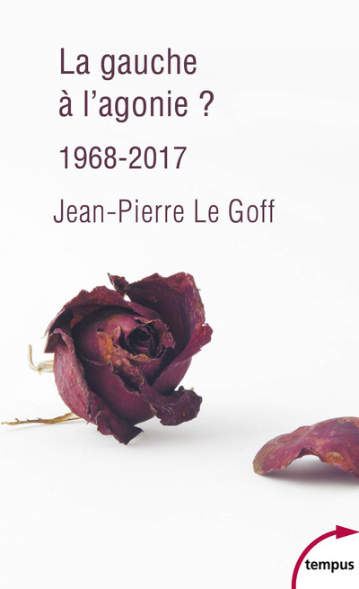 La gauche à l'agonie ? 1968-2017