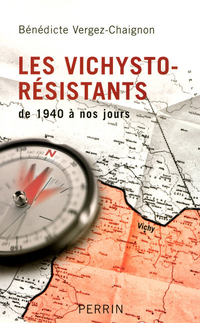 Les vichysto-résistants de 1940 à nos jours