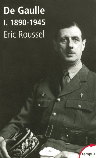 De Gaulle - tome 1 1890-1945