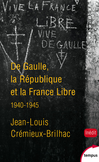 De gaulle, la république et la France libre 1940-1945