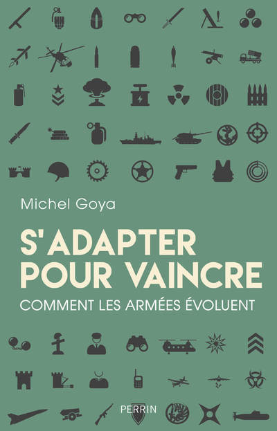 S'adapter pour vaincre - Comment les armées évoluent