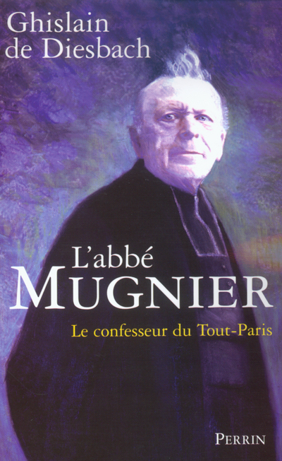 L'abbé Mugnier le confesseur du Tout-Paris