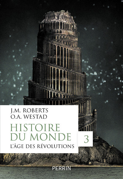 Histoire du monde - tome 3 L'âge des révolutions