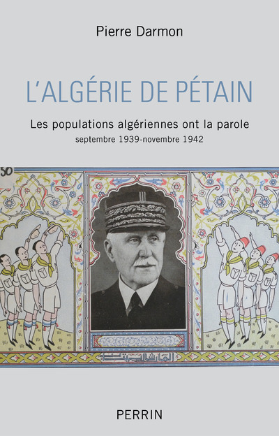 Pétain, l'Algérie, la guerre