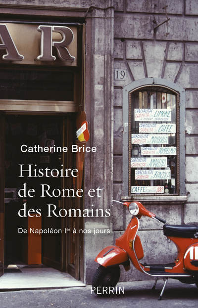 Histoire de Rome et des Romains - De Napoléon 1er à nos jours
