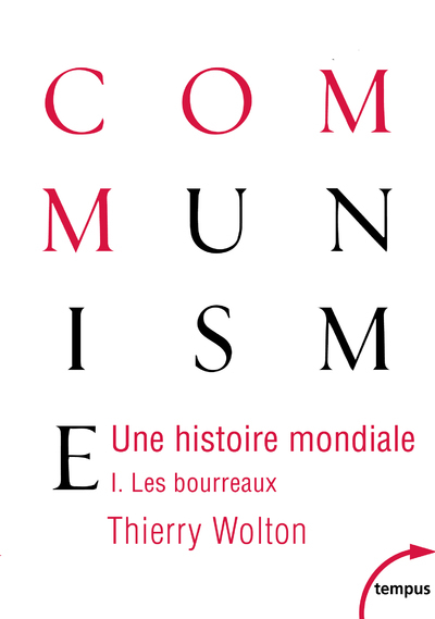 Une histoire mondiale du communisme - tome 1 les bourreaux