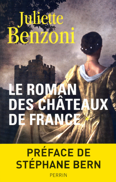 Le roman des chateaux de France - tome 1