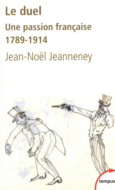 Le duel, une passion française 1789-1914