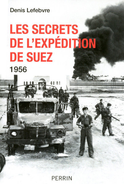 Les secrets de l'expédition de Suez 1956