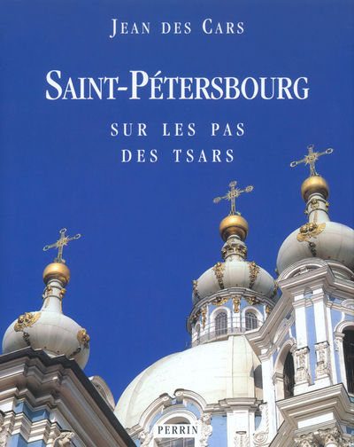 Saint-Pétersbourg sur les pas des tsars