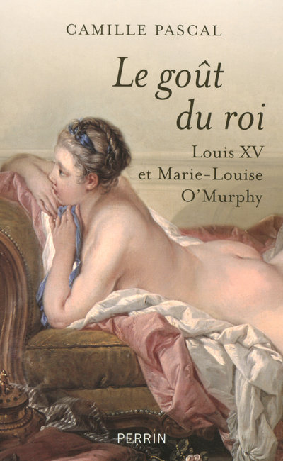 Le goût du roi Louis XV et Marie-Louise O'Murphy