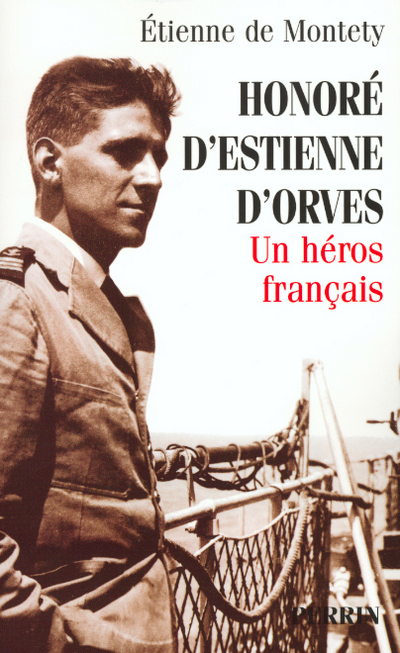Honoré d'Estienne d'Orves un héros français