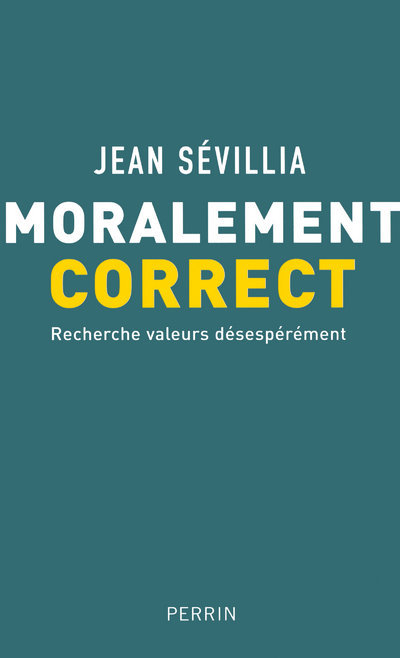 Moralement correct recherche valeurs désespérément