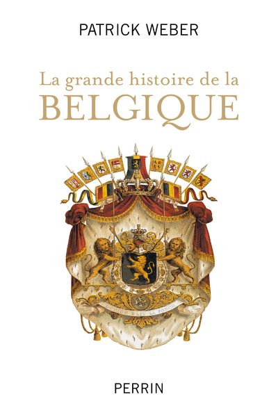 La grande histoire de la Belgique