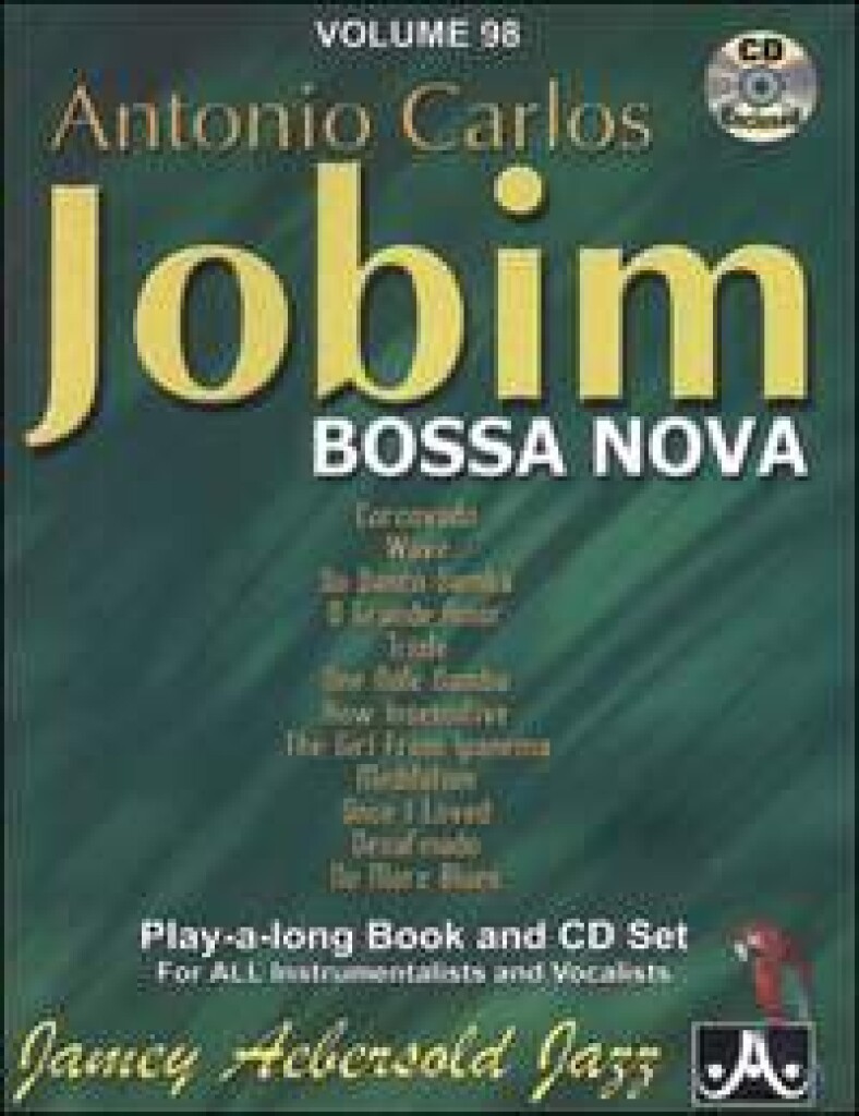 ANTONIO CARLOS JOBIM  : BOSSA NOVA - AEBERSOLD VOL. 98 -  JAMEY AEBERSOLD JAZZ - RECUEIL + CD