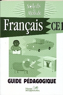 Soleils du monde - Français CE1 Guide Pédagogique