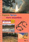 ESPACE TEMPS  VIVRE ENSEMBLE CAHIER D'ACTIVITES CE1 Guyane