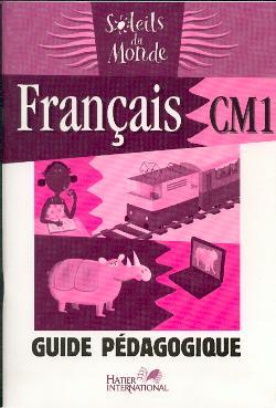 Soleils du monde - Français CM1          Guide pédagogique