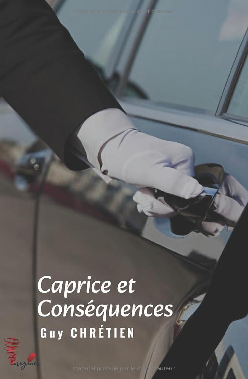 CAPRICE ET CONSÉQUENCES