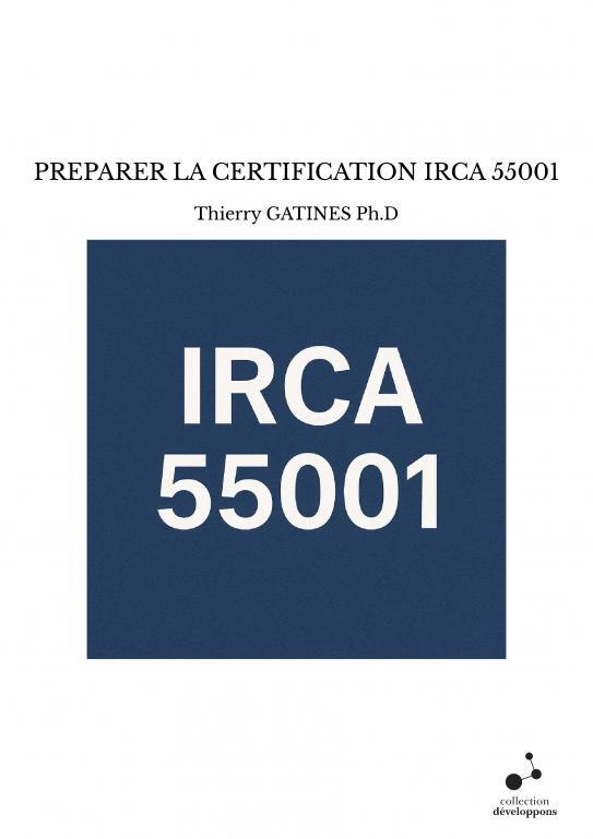 PREPARER LA CERTIFICATION IRCA 55001