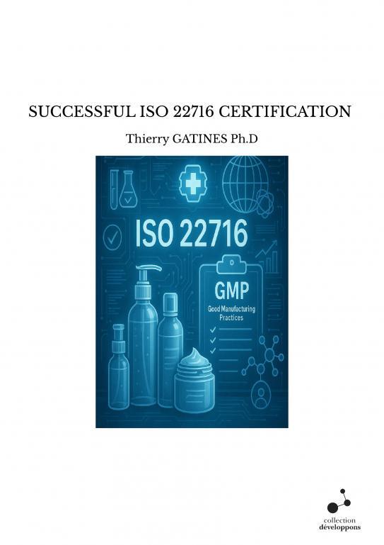 SUCCESSFUL ISO 22716 CERTIFICATION