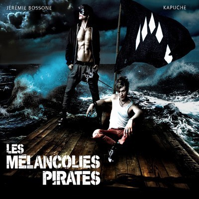 LES MELANCOLIES PIRATES