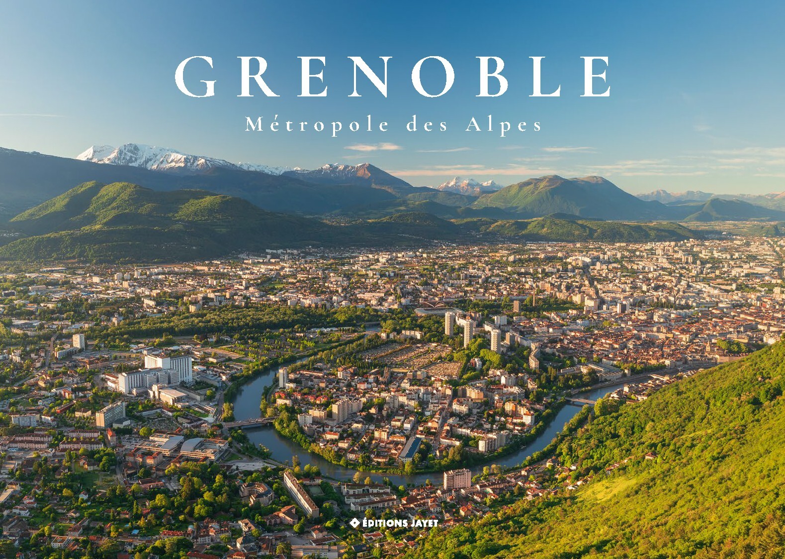 Grenoble, métropole des Alpes