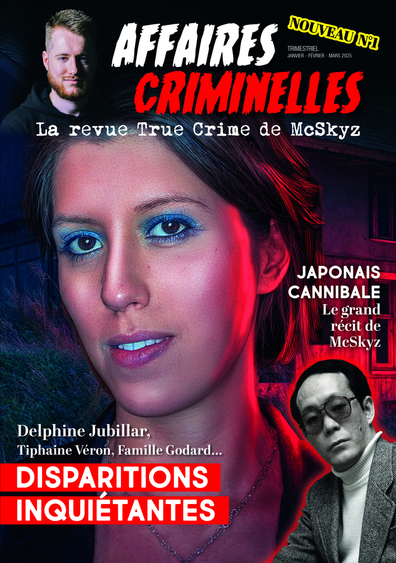 Affaires criminelles - La revue True Crime de McSkyz - N° 1