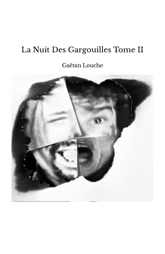 La Nuit Des Gargouilles Tome II