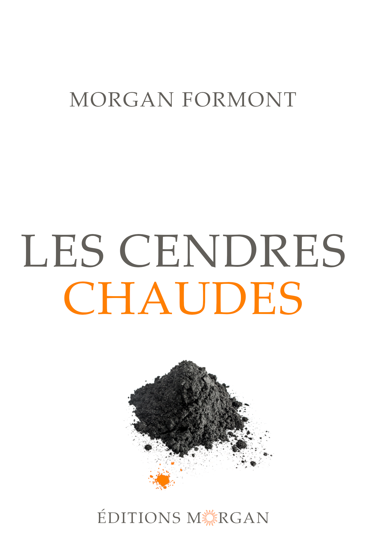 Les cendres chaudes - Le réveil du monde Tome II