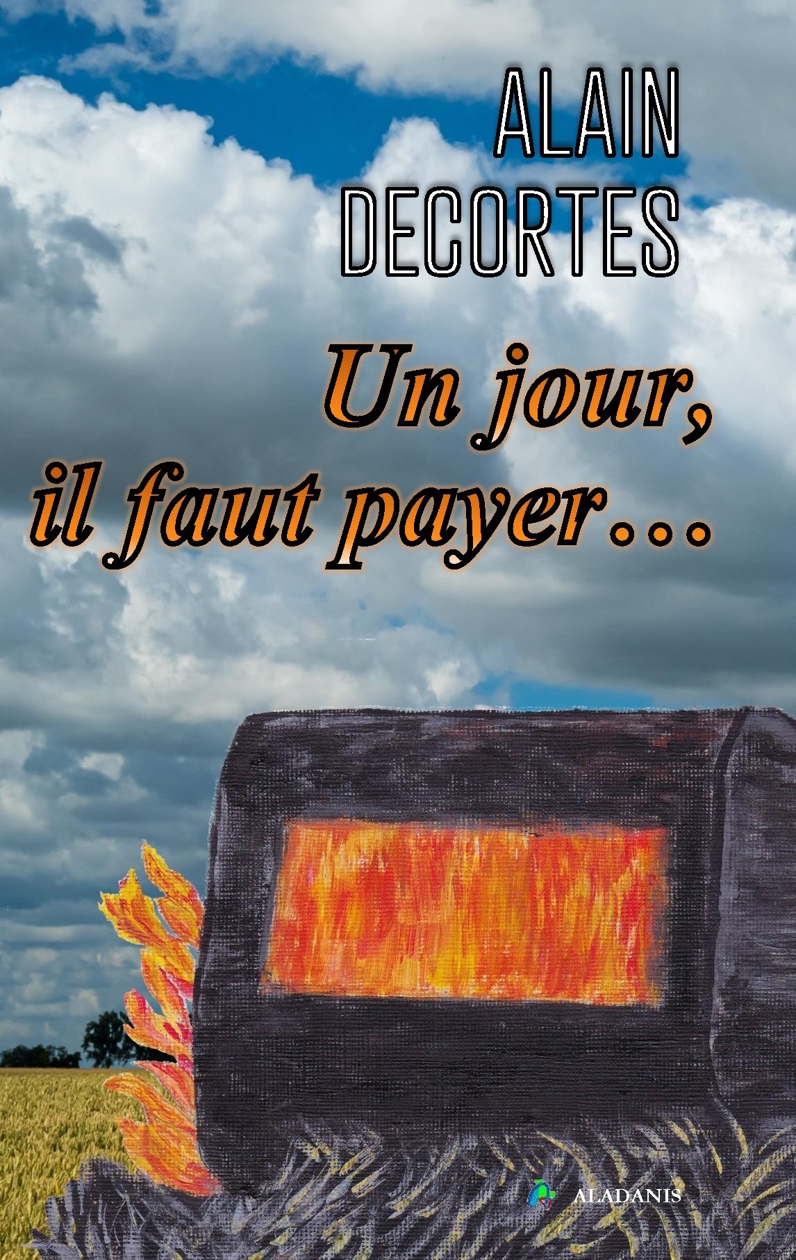 Un jour, il faut payer