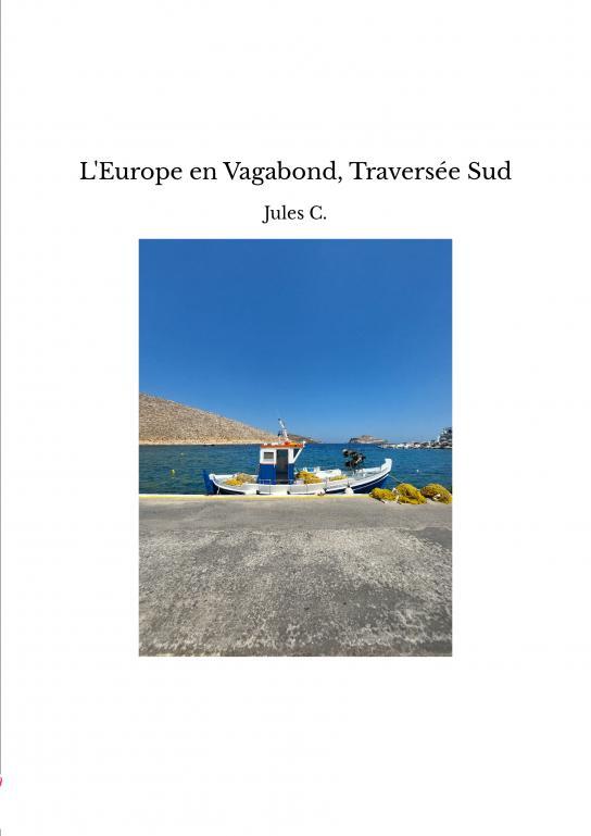L'Europe en Vagabond, Traversée Sud